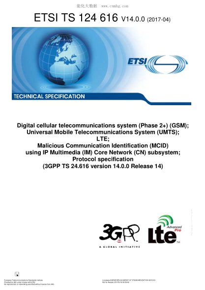 ETSI TS 124 616-2017  Digital cellular telecommunications system (Phase 2+) (GSM);Universal Mobile Telecommunications System (UMTS);LTE;Malicious Communication Identification (MCID) using IP Multimedia (IM) Core Network (CN) subsystem;Protocol specificati