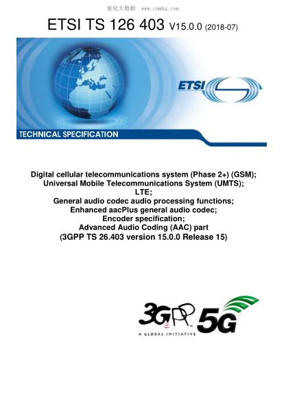 ETSI TS 126 403-2018  Digital cellular telecommunications system (Phase 2+) (GSM); Universal Mobile Telecommunications System (UMTS); LTE; General audio codec audio processing functions; Enhanced aacPlus general audio codec; Encoder specification; Advance