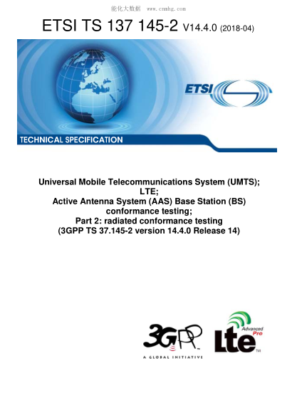 ETSI TS 137 145-2/4-2018  Universal Mobile Telecommunications System (Umts); Lte; Active Antenna System (Aas) Base Station (Bs) Conformance Testing; Part 2: Radiated Conformance Testing (3Gpp Ts 37.145-2 Version 14.4.0 Release 14)