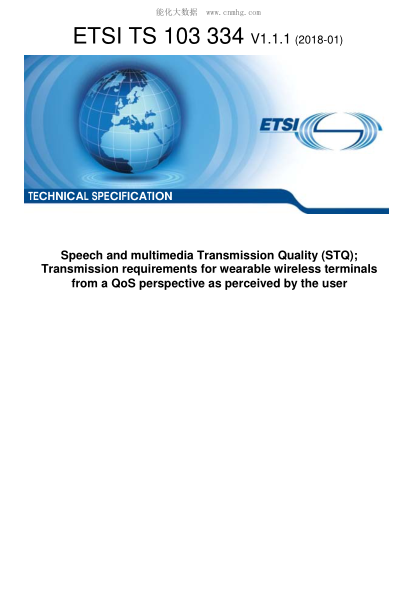 ETSI TS 103 334-2018  Speech and multimedia Transmission Quality (STQ); Transmission requirements for wearable wireless terminals from a QoS perspective as perceived by the user