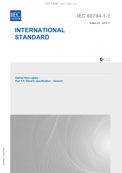 IEC 60794-1-1-2015 光缆--第1-1部分：总规范--总则 Optical fibre cables &ndash; Part 1-1: Generic specification &ndash; General