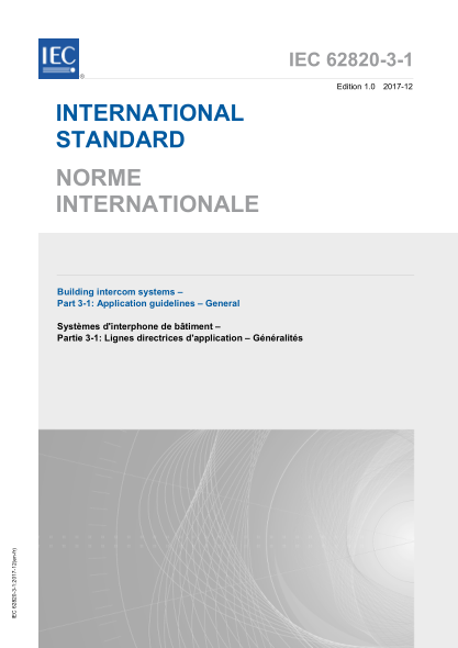 IEC 62820-3-1-2017 建筑对讲系统--第3-1部分:应用指南--通则 Building intercom systems &ndash; Part 3-1: Application guidelines &ndash; General