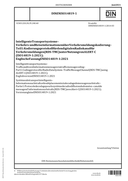 DIN EN ISO 14819-1-2021Intelligent transport systems - Traffic and travel information messages via traffic message coding - Part 1: Coding protocol for Radio Data System - Traffic Message Channel (RDS-TMC) using ALERT-C (ISO 14819-1:2021); English version
