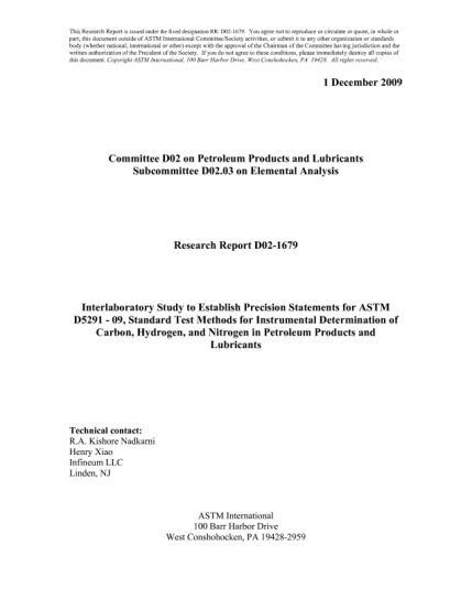 ASTM RR/D02-1679-2009建立ASTM D5291. 09精度说明的实验室研究 雷竞技世界杯手机登录产品和润滑油中碳、氢、氮的仪器测定raybet雷电竞电竞app下载地址试验方法Interlaboratory Study to Establish Precision Statements for ASTM D5291. 09,Standard Test Methods for Instrumental Determination of Carbon,Hydrogen,and Nitrogen in Petroleum Products