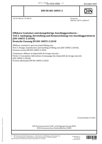 DIN EN ISO 10855-2-2018  Offshore containers and associated lifting sets - Part 2: Design, manufacture and marking of lifting sets (ISO 10855-2:2018); German version EN ISO 10855-2:2018
