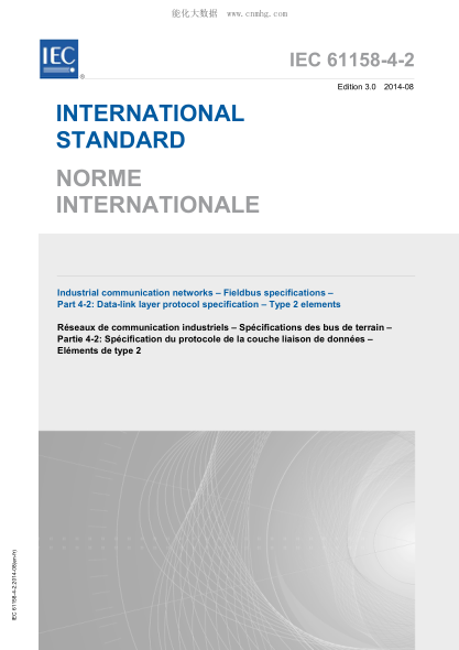 IEC 61158-4-2-2014 工业通信网络--现场总线规范--第4-2部分：数据链路层协议规范--类型2要素 Industrial communication networks - Fieldbus specifications - Part 4-2: Data-link layer protocol specification - Type 2 elements