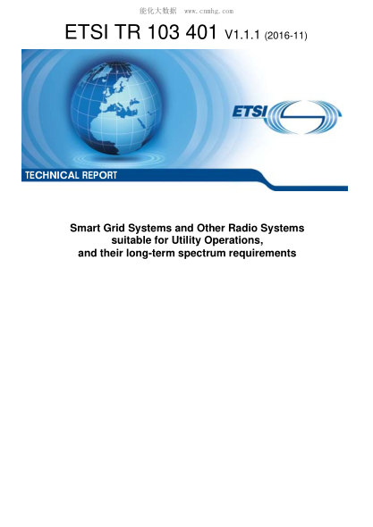 ETSI TR 103 401-2016  Smart Grid Systems And Other Radio Systems Suitable For Utility Operations, And Their Long-Term Spectrum Requirements (V1.1.1)