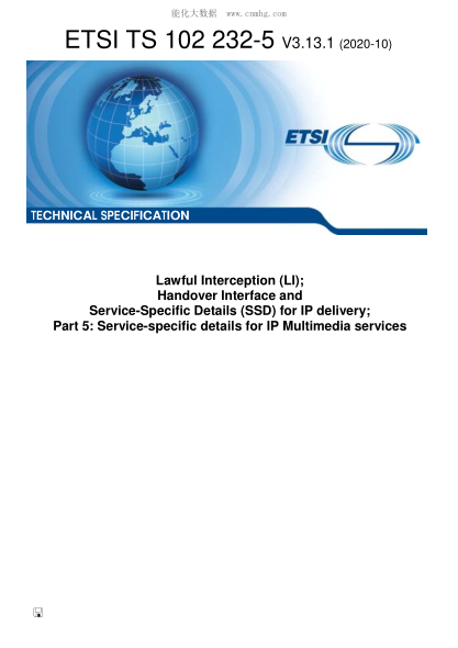 ETSI TS 102 232-5/4-2020  Lawful Interception (Li); Handover Interface And Service-Specific Details (Ssd) For Ip Delivery; Part 5: Service-Specific Details For Ip Multimedia Services