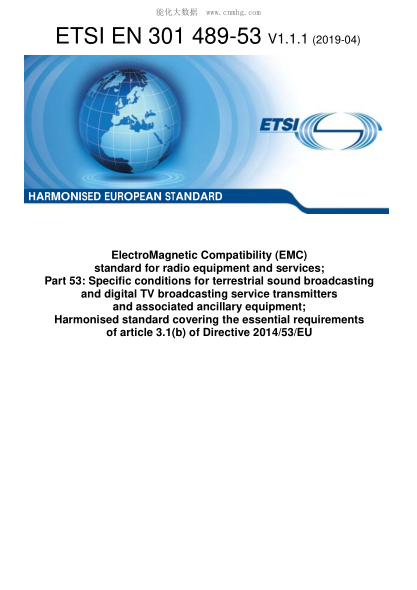 ETSI EN 301 489-53-2019  Electromagnetic Compatibility (Emc) Standard For Radio Equipment And Services; Part 53: Specific Conditions For Terrestrial Sound Broadcasting And Digital Tv Broadcasting Service Transmitters And Associated Ancillary Equipment; Ha