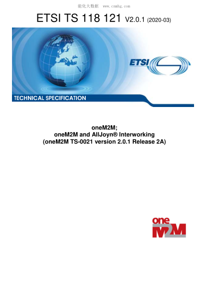 ETSI TS 118 121-2020  Onem2M; Onem2M And Alljoyn庐 Interworking (Onem2M Ts-0021 Version 2.0.1 Release 2A)