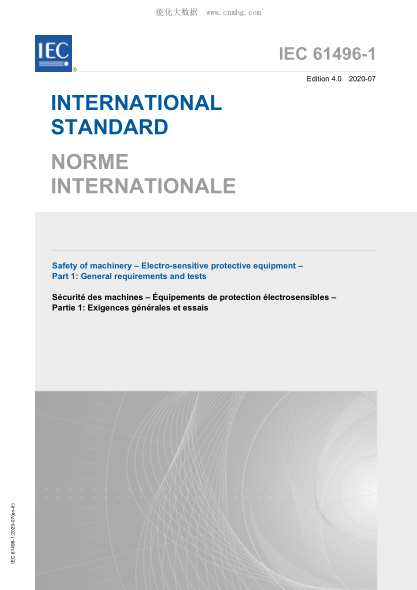 IEC 61496-1-2020 机械安全--电敏感保护设备--第1部分:一般要求和试验 Safety of machinery &ndash; Electro-sensitive protective equipment &ndash; Part 1: General requirements and tests