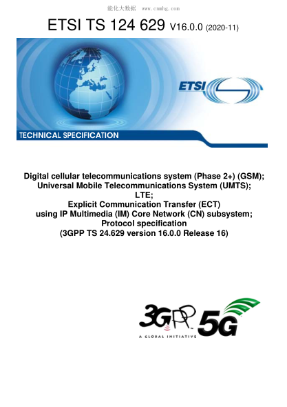 ETSI TS 124 629-2020  Digital Cellular Telecommunications System (Phase 2+) (Gsm); Universal Mobile Telecommunications System (Umts); Lte; Explicit Communication Transfer (Ect) Using Ip Multimedia (Im) Core Network (Cn) Subsystem; Protocol Specification (