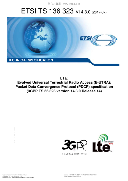 ETSI TS 136 323/3-2017  LTE; Evolved Universal Terrestrial Radio Access (E-UTRA); Packet Data Convergence Protocol (PDCP) specification (V14.3.0; 3GPP TS 36.323 version 14.3.0 Release 14)