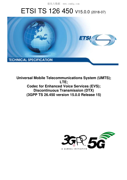 ETSI TS 126 450-2018  Universal Mobile Telecommunications System (UMTS); LTE; Codec for Enhanced Voice Services (EVS); Discontinuous Transmission (DTX) (3GPP TS 26.450 version 15.0.0 Release 15)