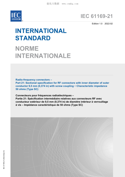 IEC 61169-21-2022 射频连接器--第21部分：外导体内径为9.5mm（0374 in）的带螺旋耦合器射频连接器分规范-&minus; 特性阻抗50欧姆（SC型） Radio-frequency connectors &ndash; Part 21: Sectional specification for RF connectors with inner diameter of outer conductor 9,5 mm (0,374 in) with screw coupling &mi