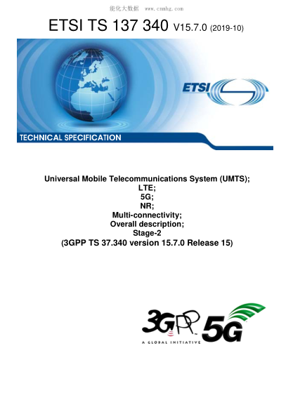 ETSI TS 137 340/4-2019  Universal Mobile Telecommunications System (Umts); Lte; 5G; Nr; Multi-Connectivity; Overall Description; Stage-2 (3Gpp Ts 37.340 Version 15.7.0 Release 15)