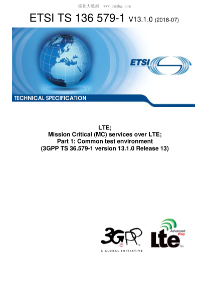 ETSI TS 136 579-1/2-2018  LTE; Mission Critical (MC) services over LTE; Part 1: Common test environment (3GPP TS 36.579-1 version 13.1.0 Release 13)