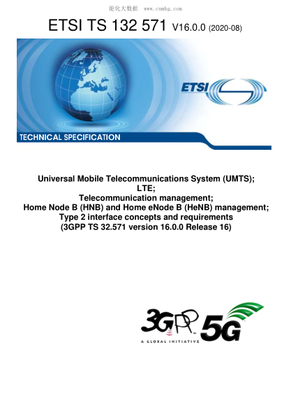 ETSI TS 132 571-2020Universal Mobile Telecommunications System (Umts); Lte; Telecommunication Management; Home Node B (Hnb) And Home Enode B (Henb) Management; Type 2 Interface Concepts And Requirements (3Gpp Ts 32.571 Version 16.0.0 Release 16)