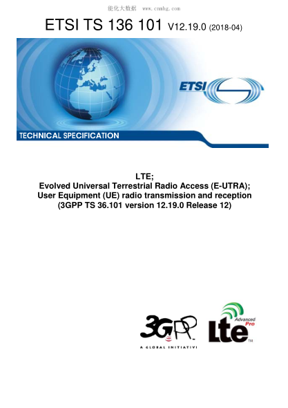 ETSI TS 136 101/8-2018  Lte; Evolved Universal Terrestrial Radio Access (E-Utra); User Equipment (Ue) Radio Transmission And Reception (3Gpp Ts 36.101 Version 12.19.0 Release 12)