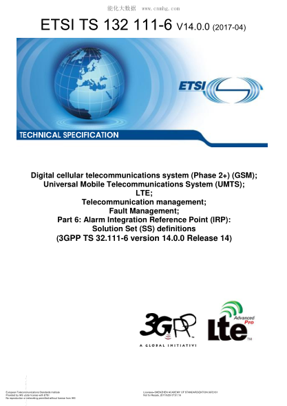 ETSI TS 132 111-6-2017  Digital cellular telecommunications system (Phase 2+) (GSM); Universal Mobile Telecommunications System (UMTS); LTE; Telecommunication management; Fault Management; Part 6: Alarm Integration Reference Point (IRP): Solution Set (SS)