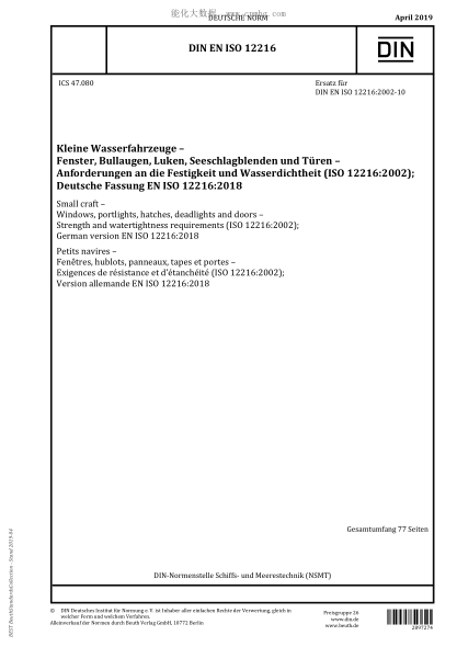 DIN EN ISO 12216-2019  Small craft - Windows, portlights, hatches, deadlights and doors - Strength and watertightness requirements (ISO 12216:2002); German version EN ISO 12216:2018