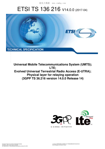 ETSI TS 136 216-2017  Universal Mobile Telecommunications System (UMTS); LTE; Evolved Universal Terrestrial Radio Access (E-UTRA); Physical layer for relaying operation (V14.0.0; 3GPP TS 36.216 version 14.0.0 Release 14)