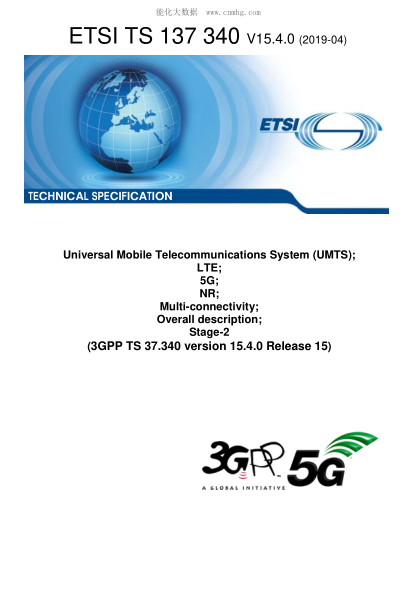 ETSI TS 137 340/1-2019  Universal Mobile Telecommunications System (Umts); Lte; 5G; Nr; Multi-Connectivity; Overall Description; Stage-2 (3Gpp Ts 37.340 Version 15.4.0 Release 15)
