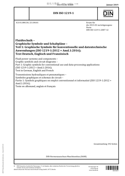 DIN ISO 1219-1-2019  Fluid power systems and components &ndash; Graphic symbols and circuit diagrams &ndash; Part 1: Graphic symbols for conventional use and data-processing applications (ISO 1219-1:2012 + Amd.1:2016); Text in German, English and French