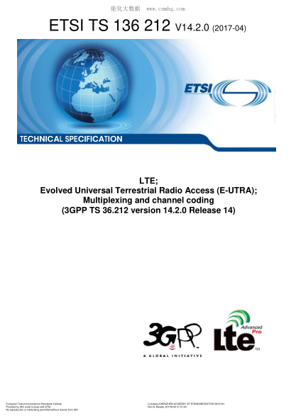 ETSI TS 136 212/2-2017  LTE; Evolved Universal Terrestrial Radio Access (E-UTRA); Multiplexing and channel coding (V14.2.0; 3GPP TS 36.212 version 14.2.0 Release 14)
