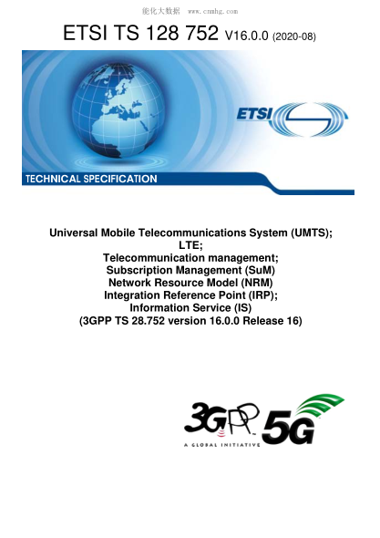 ETSI TS 128 752-2020  Universal Mobile Telecommunications System (Umts); Lte; Telecommunication Management; Subscription Management (Sum) Network Resource Model (Nrm) Integration Reference Point (Irp); Information Service (Is) (3Gpp Ts 28.752 Version 16.0