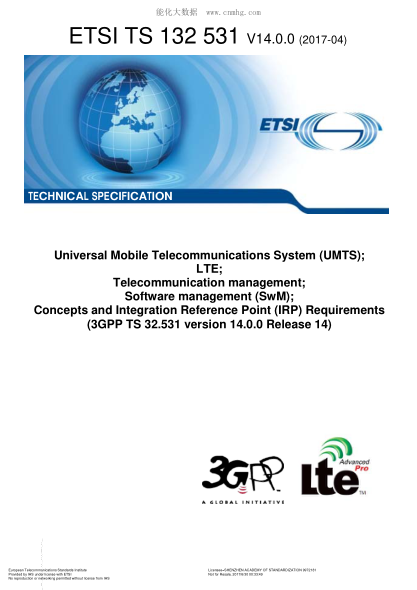 ETSI TS 132 531-2017  Universal Mobile Telecommunications System (UMTS); LTE; Telecommunication management; Software management (SwM); Concepts and Integration Reference Point (IRP) Requirements (V14.0.0; 3GPP TS 32.531 version 14.0.0 Release 14)