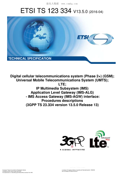 ETSI TS 123 334/4-2016  Digital Cellular Telecommunications System (Phase 2+);Universal Mobile Telecommunications System (Umts);Lte;Ip Multimedia Subsystem (Ims) Application Level Gateway (Ims-Alg) - Ims Access Gateway (Ims-Agw) Interface: Procedures Desc