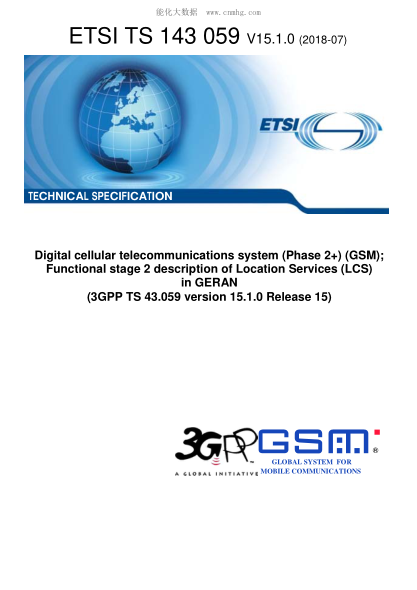 ETSI TS 143 059-2018  Digital cellular telecommunications system (Phase 2+) (GSM); Functional stage 2 description of Location Services (LCS) in GERAN (3GPP TS 43.059 version 15.1.0 Release 15)