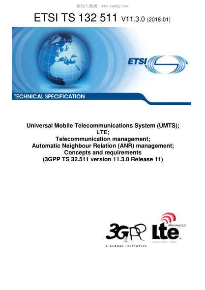 ETSI TS 132 511/4-2018  Universal Mobile Telecommunications System (Umts); Lte; Telecommunication Management; Automatic Neighbour Relation (Anr) Management; Concepts And Requirements (3Gpp Ts 32.511 Version 11.3.0 Release 11)