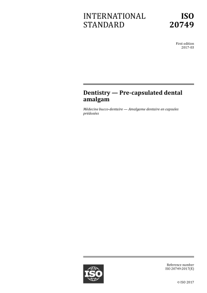 ISO 20749-2017 牙科--预胶囊包裹的银汞合金 Dentistry &mdash; Pre-capsulated dental amalgam