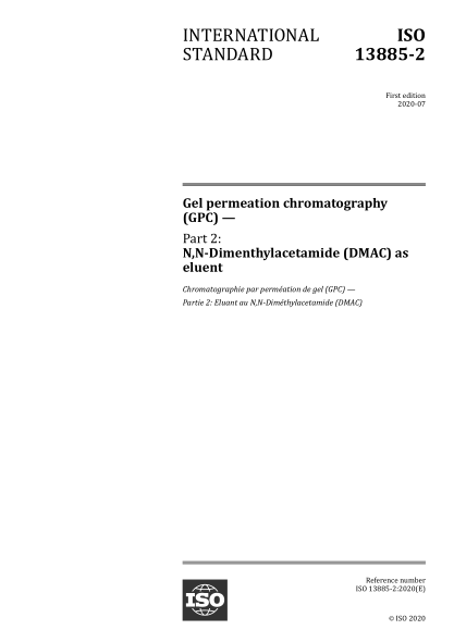 ISO 13885-2-2020 凝胶渗透色谱(GPC)--第2部分:N,N维乙酰胺(DMAC)作为洗脱剂 Gel permeation chromatography (GPC) &mdash; Part 2: N,N-Dimenthylacetamide (DMAC) as eluent