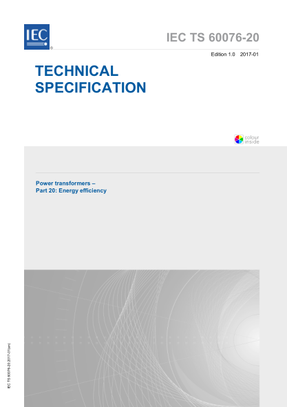 IEC TS 60076-20-2017 电力变压器--第20部分:能源效率 Power transformers &ndash; Part 20: Energy efficiency