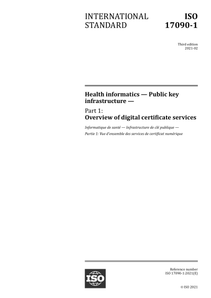 ISO 17090-1-2021 医疗信息--公钥基础设施--第1部分:数字证书服务概述 Health informatics &mdash; Public key infrastructure &mdash; Part 1: Overview of digital certificate services