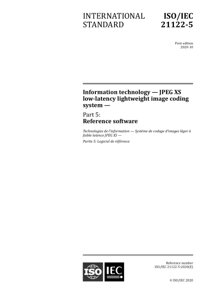 ISO/IEC 21122-5-2020 信息技术--JPEG XS低延迟轻量级图像编码系统--第5部分:参考软件 Information technology &mdash; JPEG XS low-latency lightweight image coding system &mdash; Part 5: Reference software
