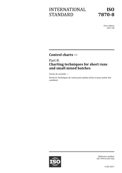 ISO 7870-8-2017 控制图--第8部分：短时间运行和小批量混合制图技术 Control charts &mdash; Part 8: Charting techniques for short runs and small mixed batches