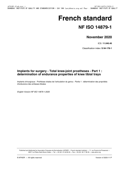 NF ISO 14879-1-2020  Implants for surgery - Total knee-joint prostheses - Part 1 : determination of endurance properties of knee tibial trays