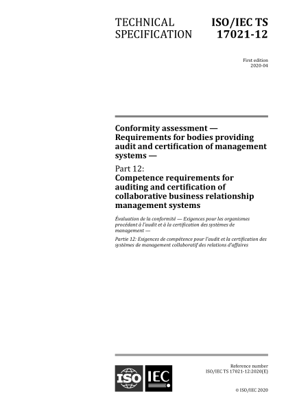 ISO/IEC TS 17021-12-2020 符合性评估--提供管理系统的审核和认证的机构的要求--第12部分:协作业务关系管理系统的审核和认证的能力要求 Conformity assessment &mdash; Requirements for bodies providing audit and certification of management systems &mdash; Part 12: Competence requirements for auditing and certifi