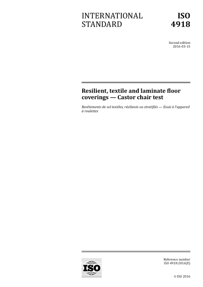 ISO 4918-2016 弹性分层铺地织物--脚轮椅试验 Resilient, textile and laminate floor coverings -- Castor chair test