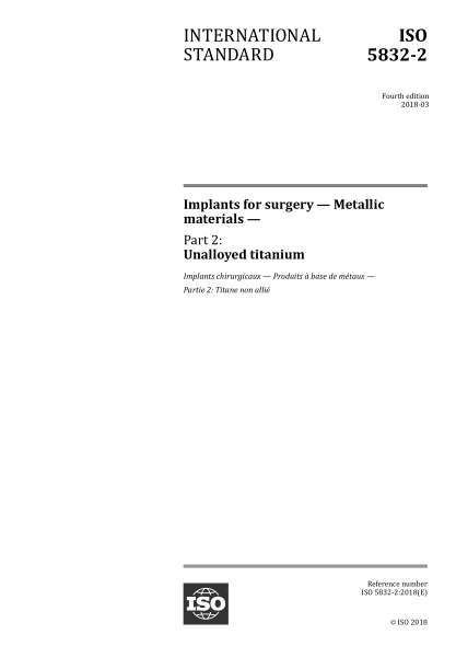 ISO 5832-2-2018 外科植入物--金属材料--第2部分:非合金钛 Implants for surgery &mdash; Metallic materials &mdash; Part 2: Unalloyed titanium