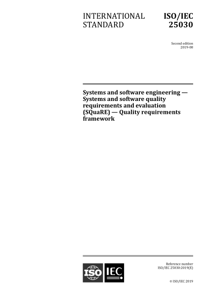 ISO/IEC 25030-2019 系统和软件工程--系统和软件质量要求和评价(SQuaRE)--质量要求框架 Systems and software engineering &mdash; Systems and software quality requirements and evaluation (SQuaRE) &mdash; Quality requirements framework