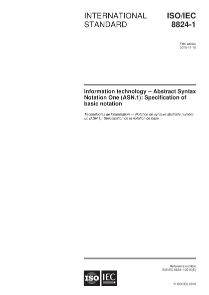 ISO/IEC 8824-1-2015 信息技术--抽象语法记法一(ASN.1)--第1部分：基本记法规范 Information technology - Abstract Syntax Notation One (ASN.1): Specification of basic notation