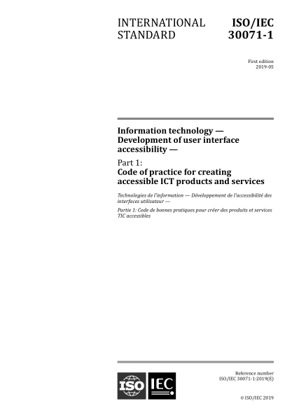 ISO/IEC 30071-1-2019 信息技术--用户界面可访问性的开发--第1部分:创建可访问ICT产品和服务的实践代码 Information technology &mdash; Development of user interface accessibility &mdash; Part 1: Code of practice for creating accessible ICT products and services